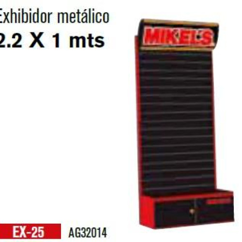 EX-25 EXHIBIDOR METALICO (2.2X1 MTS) MIKELS